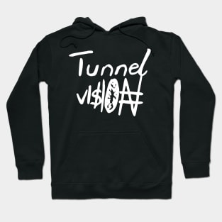 tunnel vision Hoodie